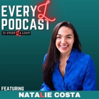 Ep 58 | From Anxious Child to Empowered Coach: My Story feat. Natalie Costa