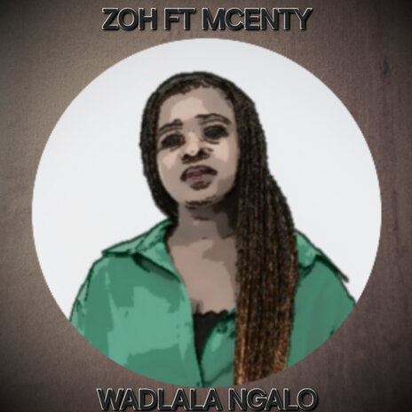 Wadlala Ngalo ft. Mcenty | Boomplay Music