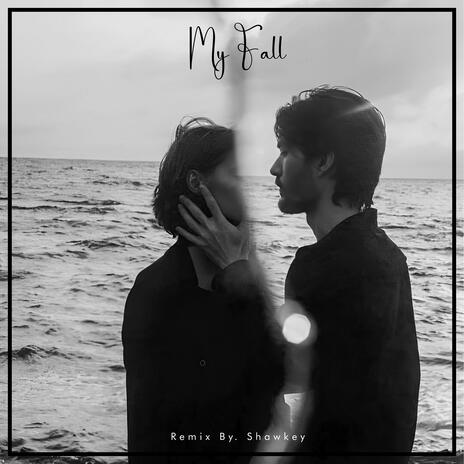 My Fall | Boomplay Music