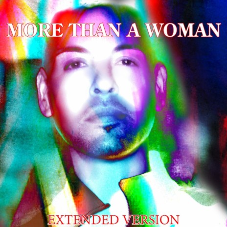 More Than A Woman - Extended Version