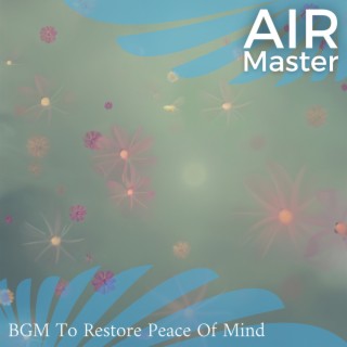 BGM To Restore Peace Of Mind