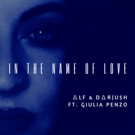 In The Name Of Love (Dariush Mix) ft. Dariush & Gulia Penzo | Boomplay Music