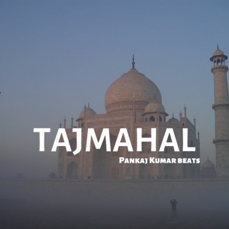 Tajmahal | Boomplay Music