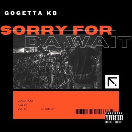 Sorry For Da Wait | Boomplay Music