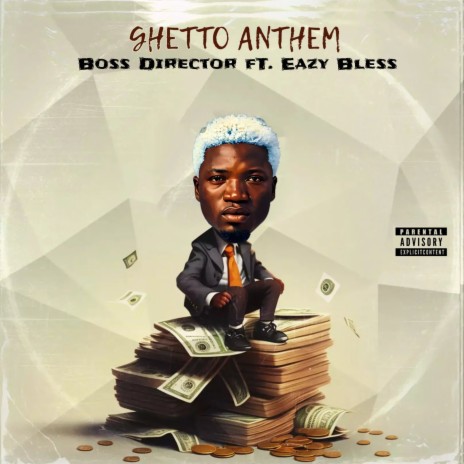 Ghetto Anthem ft. Easy Bless | Boomplay Music