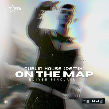 On The Map (Dublin House Remix) ft. AC-130 & Oliver Sinclair | Boomplay Music