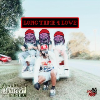 Long Time 4 Love