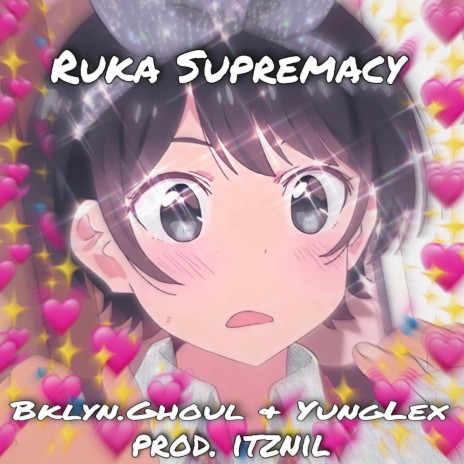 Ruka Supremacy ft. YungLex