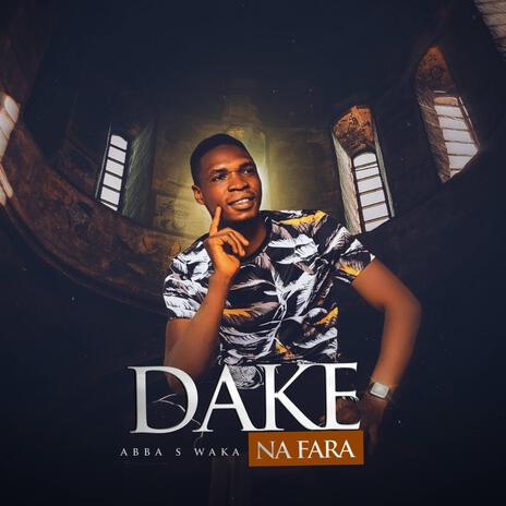 Dake Nafara | Boomplay Music