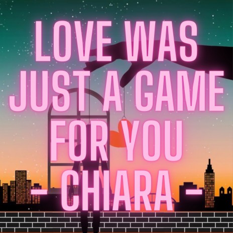 Love Was Just A Game For You | Boomplay Music