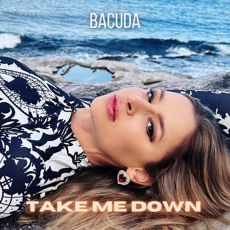 Take me down | Boomplay Music