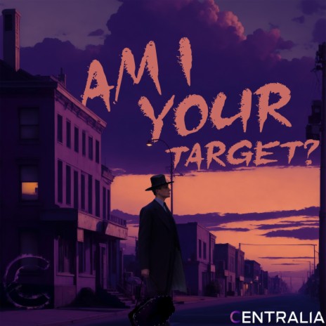 Am I Your Target? | Boomplay Music
