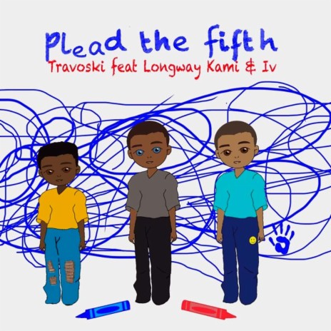Plead The Fifth ft. Longway Kami & IV | Boomplay Music