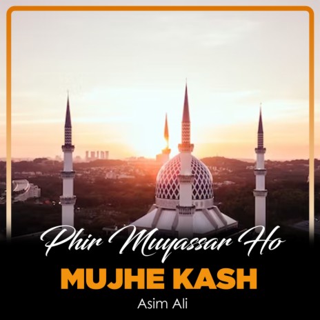 Phir Muyassar Ho Mujhe Kash | Boomplay Music