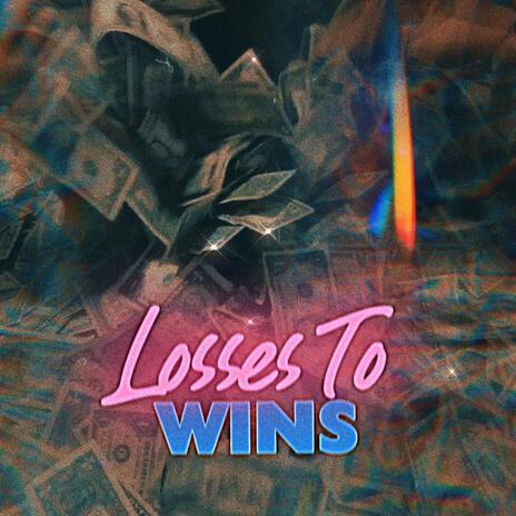 Losses To Wins | Boomplay Music