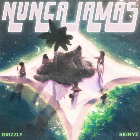 Nunca Jamás ft. Skinyz | Boomplay Music