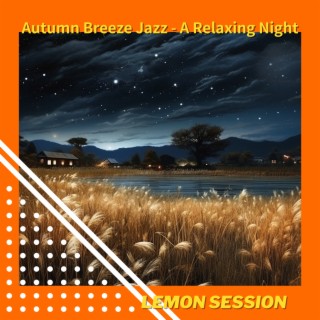 Autumn Breeze Jazz - A Relaxing Night