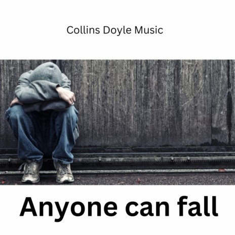 Anyone Can Fall | Boomplay Music