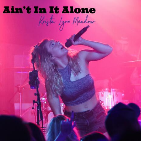 Ain't In It Alone | Boomplay Music