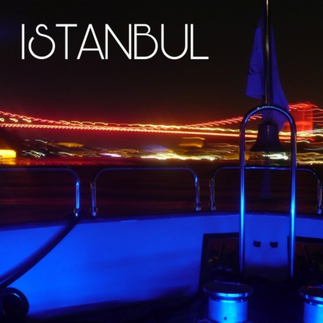 Istanbul | Boomplay Music