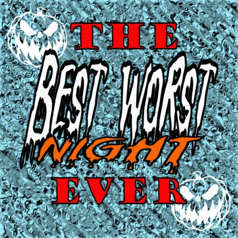 The Best Worst Night Ever | Boomplay Music