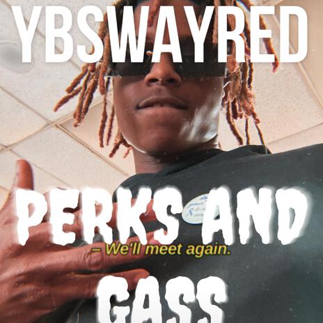 Perks and gass | Boomplay Music