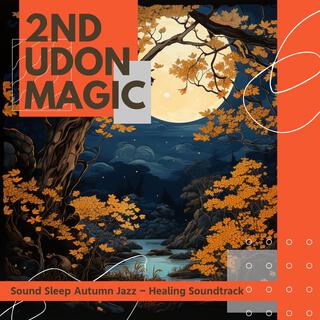 Sound Sleep Autumn Jazz-Healing Soundtrack