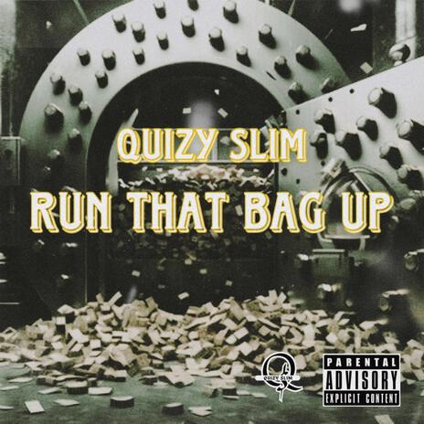 Run That Bag Up | Boomplay Music