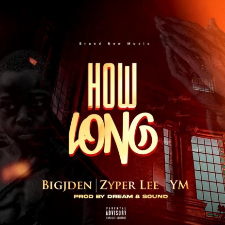 How Long ft. Bigjden & Ym