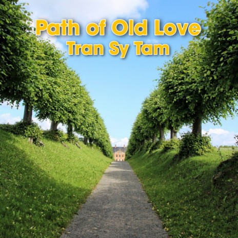 Path of Old Love | Boomplay Music