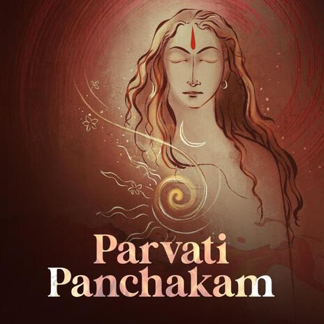 Parvati Panchakam ft. Sarvshreshtha Mishra | Boomplay Music