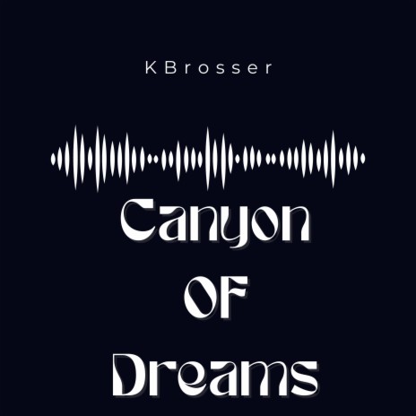 Canyon Of Dreams | Boomplay Music
