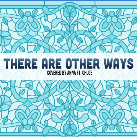 There Are Other Ways ft. Chloe Breez | Boomplay Music