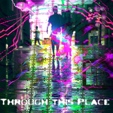 Through This Place | Boomplay Music