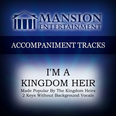 I'm A Kingdom Heir (Low Key Eb-E without BGVs) | Boomplay Music