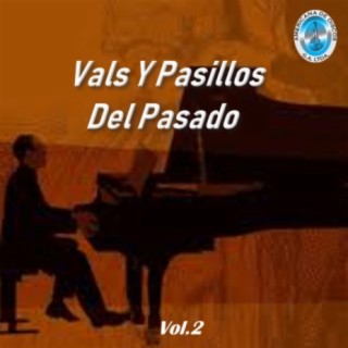 Vals y Pasillos del Pasado, Vol. 2