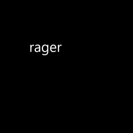 Rager | Boomplay Music