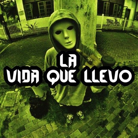 La Vida Que Llevo | Boomplay Music