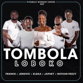 TOMBOLA LOBOKO ft. Eldaa, Japhet, Franck & Jenovic lyrics | Boomplay Music
