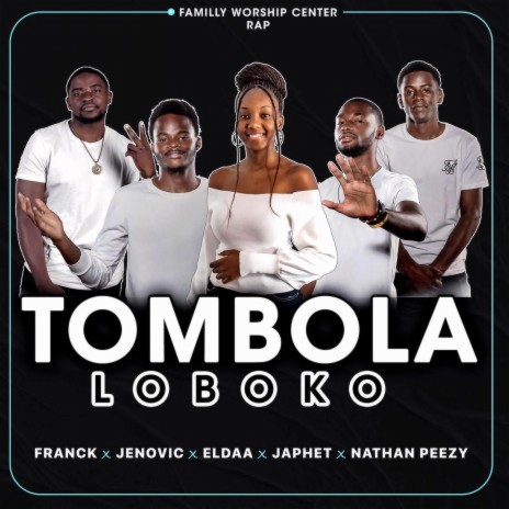 TOMBOLA LOBOKO ft. Eldaa, Japhet, Franck & Jenovic | Boomplay Music