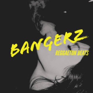 Bangerz (Reggaeton Beats)
