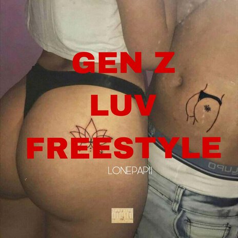 GEN Z LOVE FREESTYLE | Boomplay Music