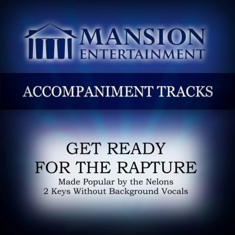 Get Ready for the Rapture (High Key F-Gb without BGVs) | Boomplay Music