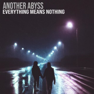 Everything Means Nothing lyrics | Boomplay Music