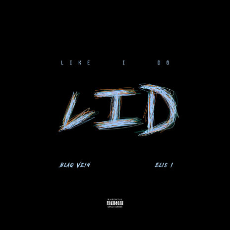 LID (Like I Do) ft. Elis-I | Boomplay Music