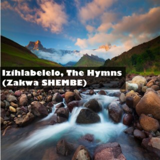 Izihlabelelo, The Hymns (Zakwa SHEMBE)