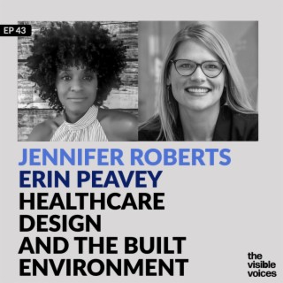 Erin Peavey and Jennifer Roberts on Health Design and the Built Environment