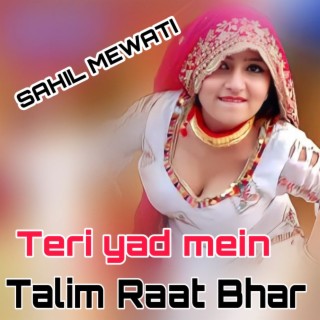 Teri Yad Mein Talim Raat Bhar