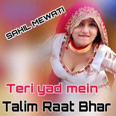 Teri Yad Mein Talim Raat Bhar | Boomplay Music