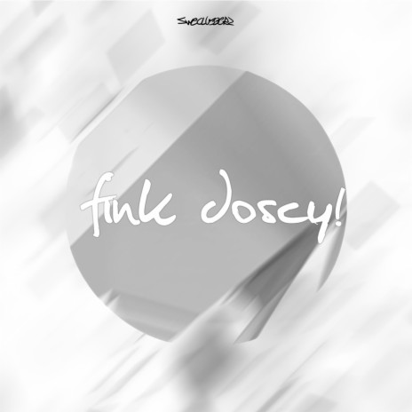 Fink Doscy! (Original Mix) | Boomplay Music